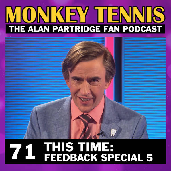 71 • This Time: Feedback Special 5