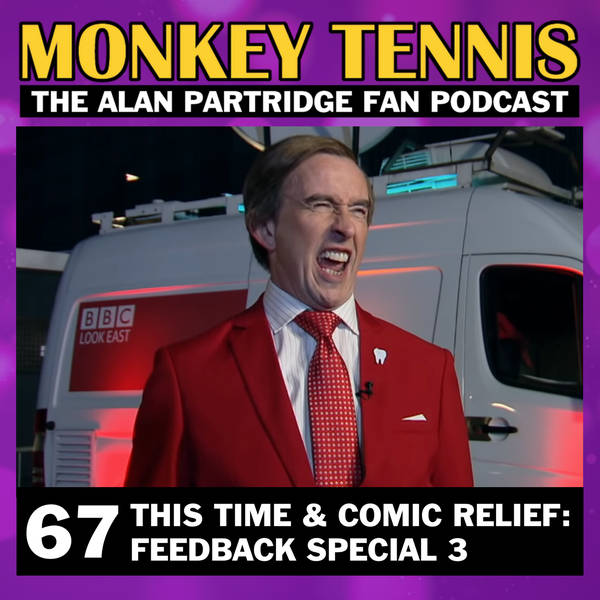 67 • This Time & Comic Relief: Feedback Special 3