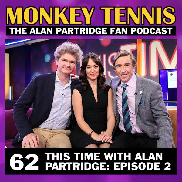 62 • This Time With Alan Partridge S1E2