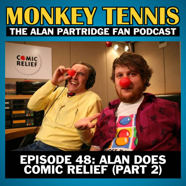 48 • Alan Does Comic Relief: Part 2