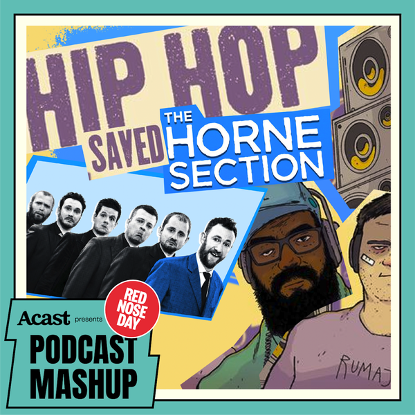 S3 Ep 12 - Hip Hop Saved The Horne Section