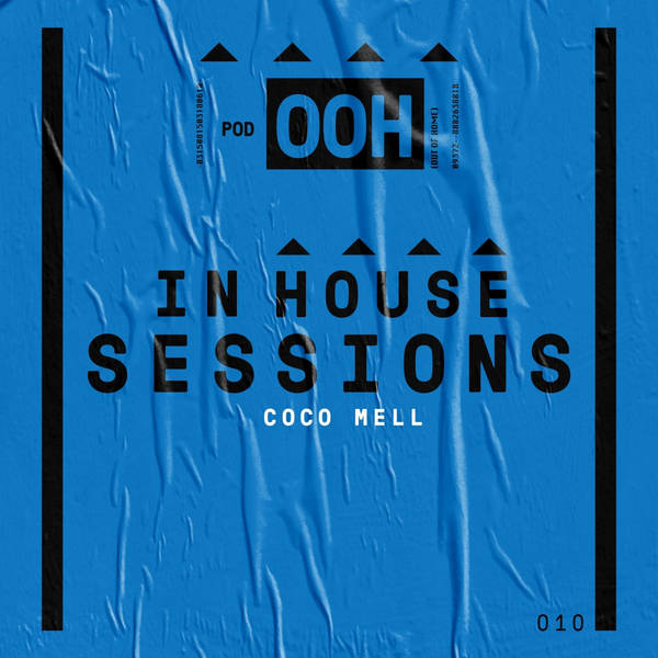 Episode 027 | In House Session |  Coco Mell