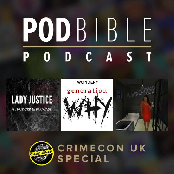 Bonus • CrimeCon 2021 (pt.1) • Lady Justice • Generation Why • Handcuffed