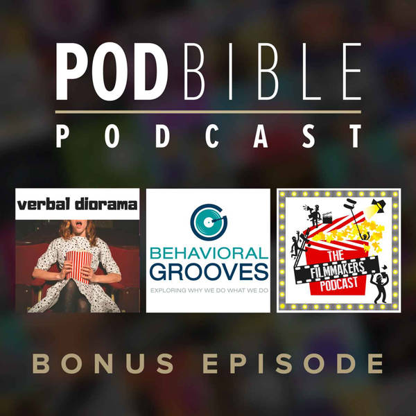 Bonus • Verbal Diorama • Behavioral Grooves • The Filmmaker's Podcast