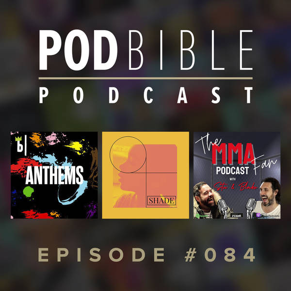 #084 • Anthems • Shade Podcast • The MMA Fan Podcast