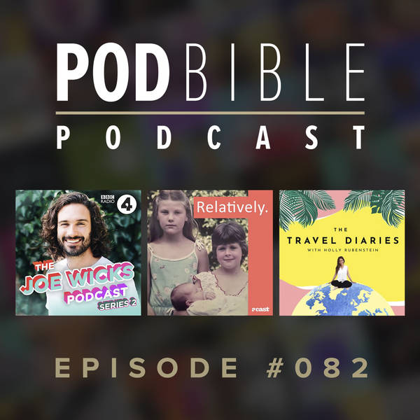 #082 • The Joe Wicks Podcast • Relatively Podcast • Travel Diaries