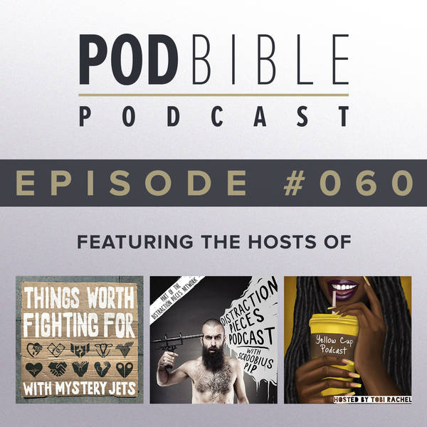 #060 • Things Worth Fighting For • Distraction Pieces • Yellow Cup Podcast
