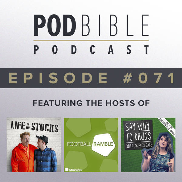 #071 • Life In The Stocks • Football Ramble • Say Why To Drugs