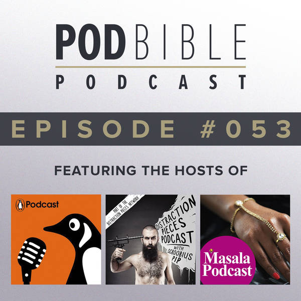 #053 • The Penguin Podcast / Distraction Pieces / Masala Podcast