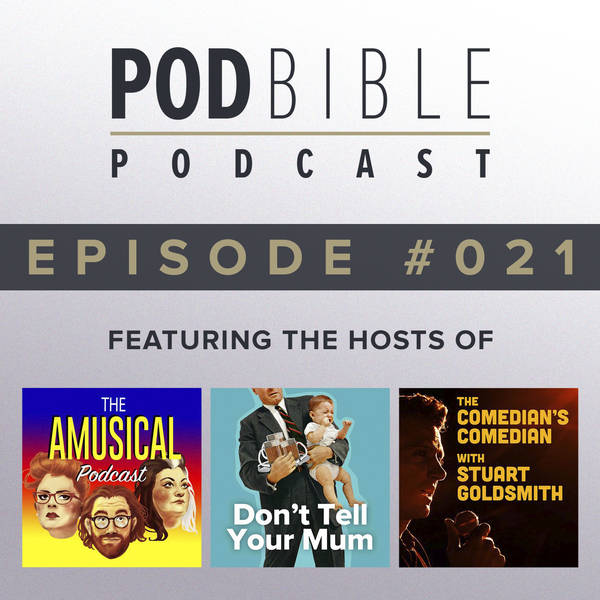#021 • The Amusical Podcast / Don't Tell Your Mum / The Comedian's Comedian