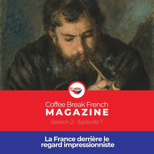 CBF Mag 2.07 | La France derrière le regard impressionniste
