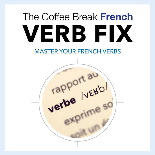 The CBF Verb Fix 108 – Vouloir