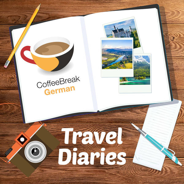 Wetter gut, alles gut - Coffee Break German Travel Diaries Episode 5
