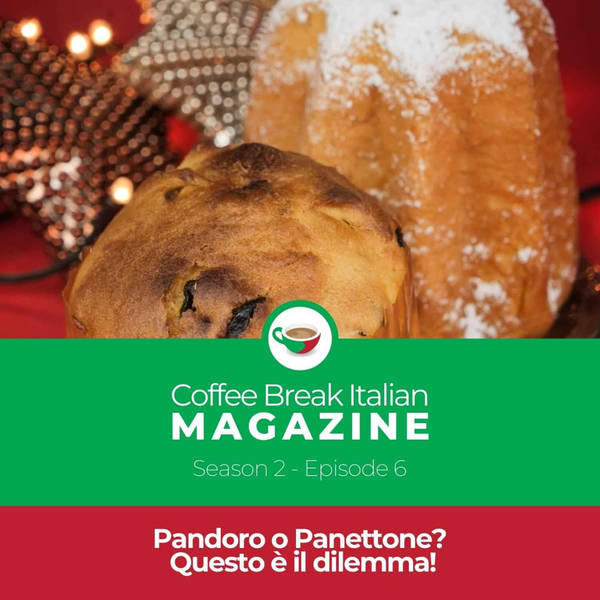 CBI Mag 2.06 | Pandoro o Panettone? Questo è il dilemma!