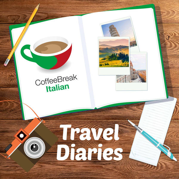 Incontri inaspettati - Coffee Break Italian Travel Diaries Episode 8
