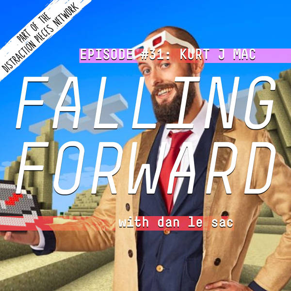 Kurt J Mac - Falling Forward with Dan Le Sac #31