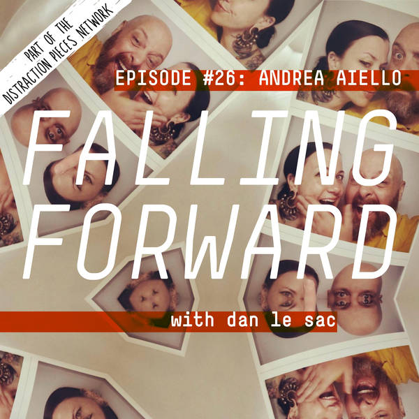 Andrea Aiello / End of Year Special! - Falling Forward with Dan Le Sac #26