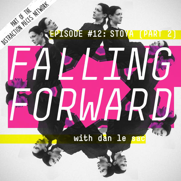 Stoya (Part 2) - Falling Forward with Dan Le Sac #012