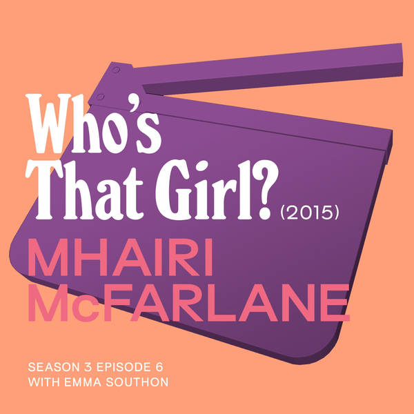 Who's That Girl with Mhairi McFarlane