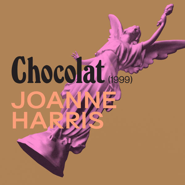 BONUS: Joanne Harris on Chocolat
