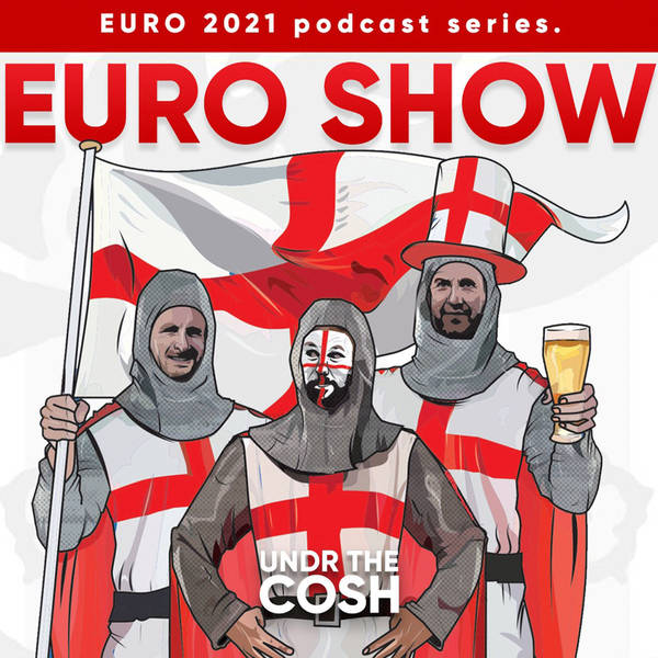 Euro 2020 Special #2 | Shove That Up Your Kilt