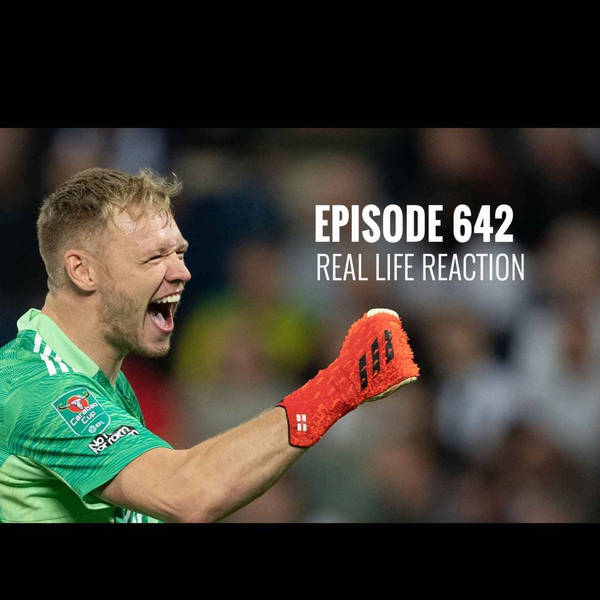Episode 642 - Real life reaction