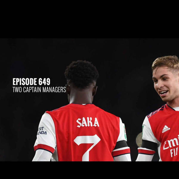 Episode 649 - Two captain managers