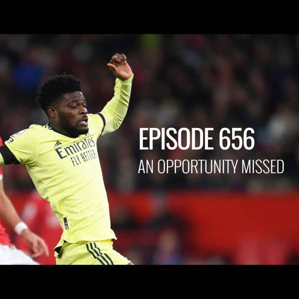 Episode 656 - An opportunity missed