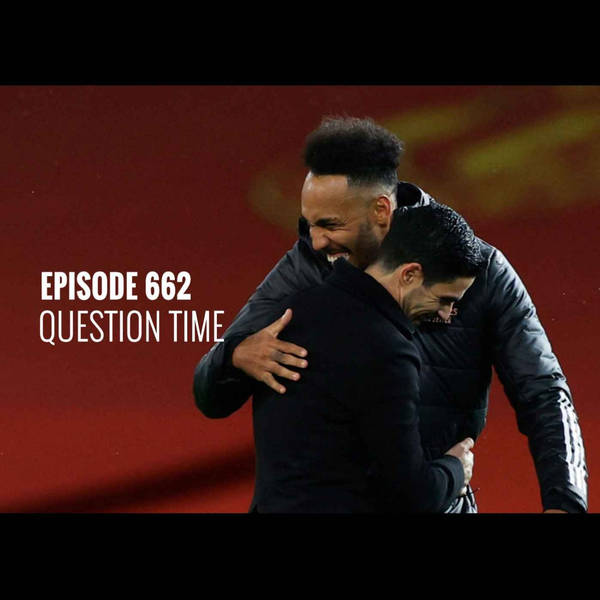 Episode 662 - Question time