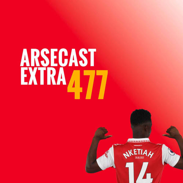 Arsecast Extra Episode 477 - 20.06.2022