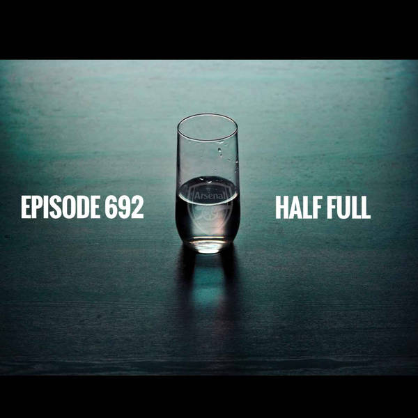 Episode 692 - Half full