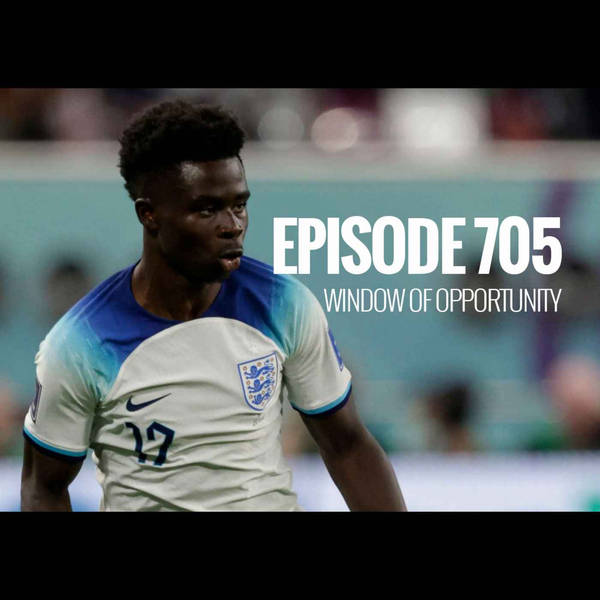 Episode 705 - Window of opportunity