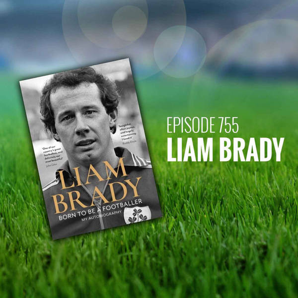 Episode 755 - Liam Brady