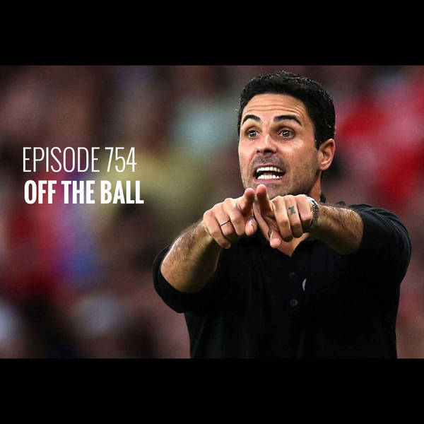 Episode 754 - Off the ball