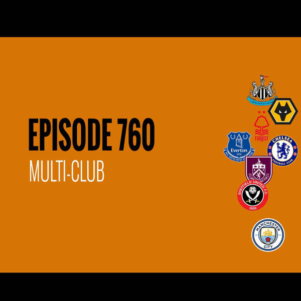 Episode 760 - Multi-club
