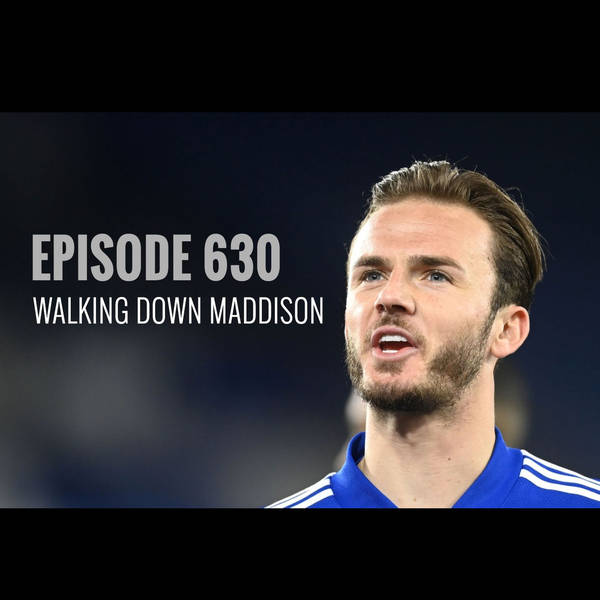 Episode 630 - Walking down Maddison
