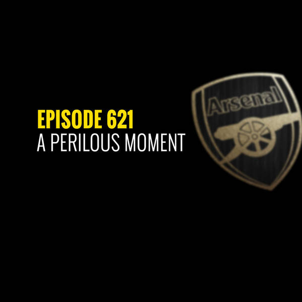 Episode 621 - A perilous moment