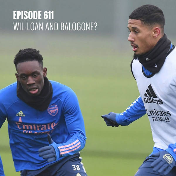 Episode 611 - Wil-loan and Balogone?