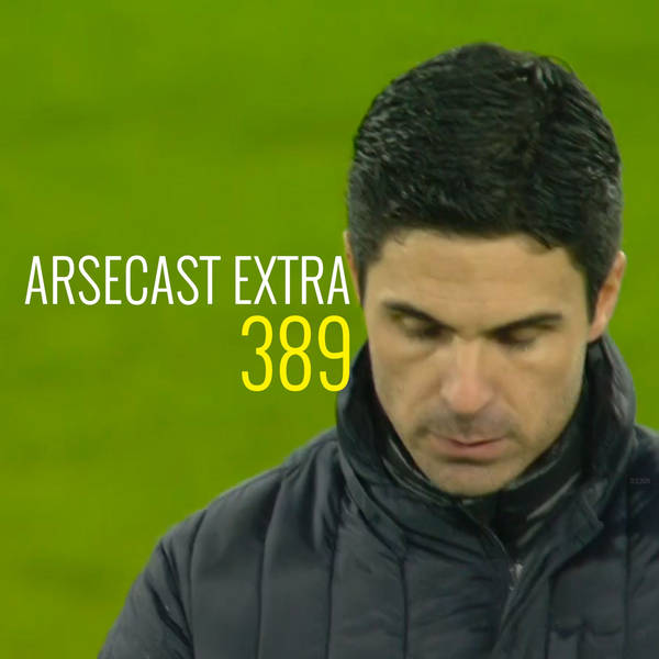 Arsecast Extra Episode 389 - 21.12.2020