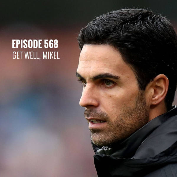 Episode 568 - Get well, Mikel