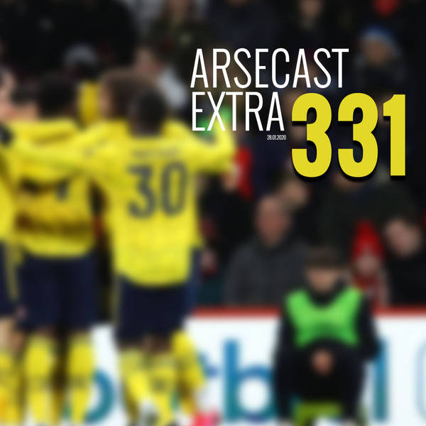 Arsecast Extra Episode 331 - 28.01.2020