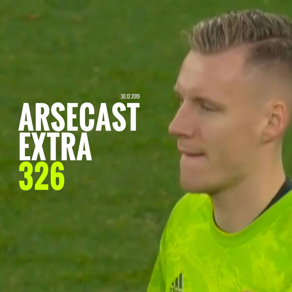 Arsecast Extra Episode 326 - 30.12.2019