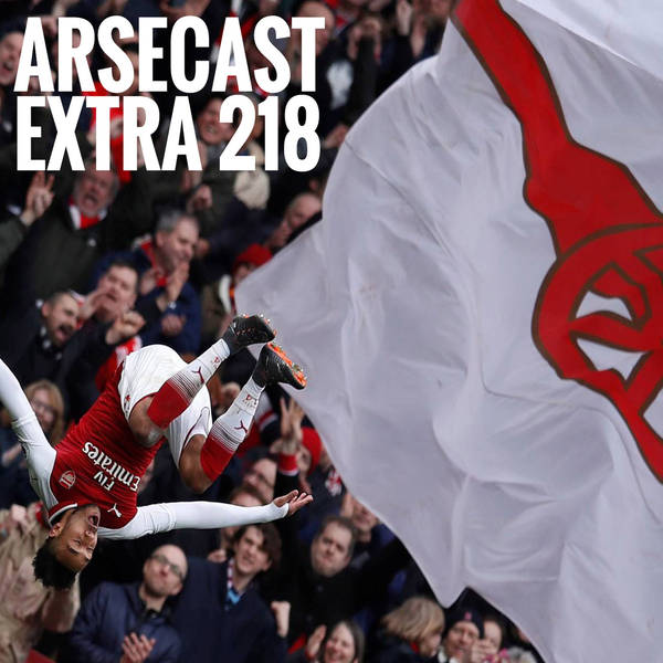 Arsecast Extra Episode 218 - 12.03.2018