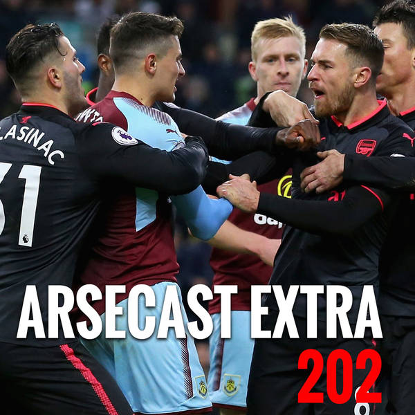 Arsecast Extra Episode 202 - 27.11.2017