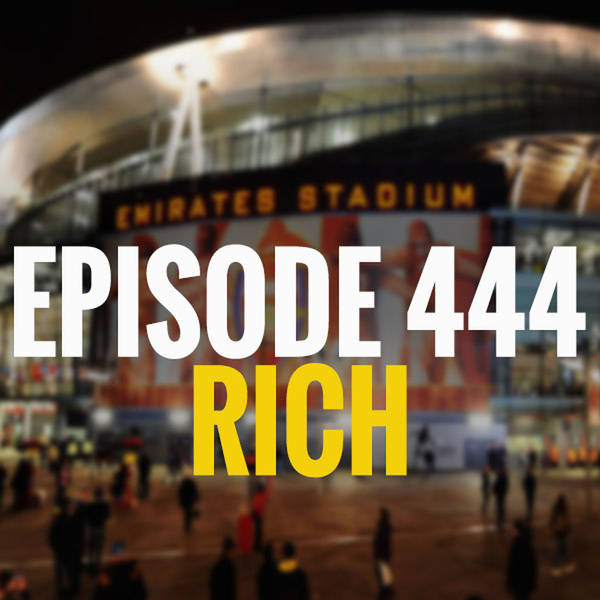 Episode 444 - Rich
