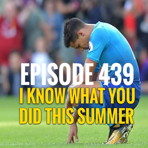 Episode 439 - I know what you did this summer