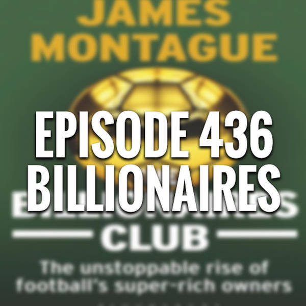 Episode 436 - Billionaires