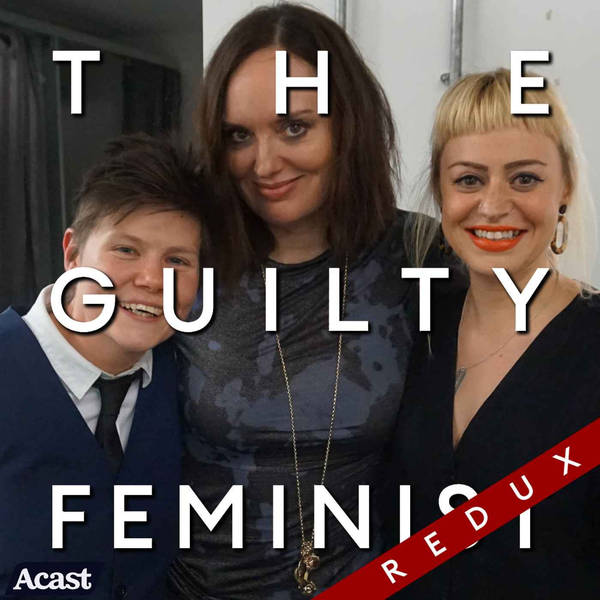 The Guilty Feminist Redux: Jealousy with Grace Petrie and Sammy Dobson