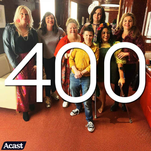 400. Live from Melbourne, Australia with Celia Pacquola, Eliza Hull, Roya The Destroya, Alison J Barton, Magda Szubanski and Grace Petrie - part one