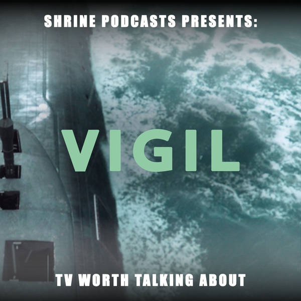 Vigil S1E4: Vigil's Coming Home